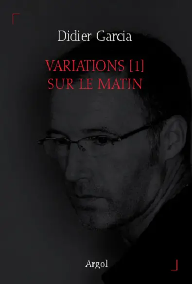 Variations. Vol. 1. Sur le matin