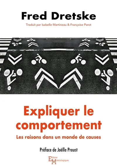 Expliquer le comportement : les raisons dans un monde de causes