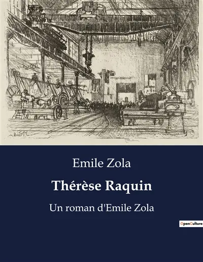 Thérèse Raquin : Un roman d'Emile Zola