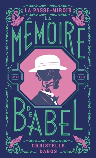 La passe-miroir. Vol. 3. La mémoire de Babel
