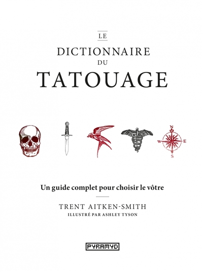 Le dictionnaire du tatouage : un guide complet pour choisir le vôtre