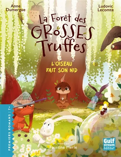 La forêt des grosses truffes. Vol. 5. L'oiseau fait son nid