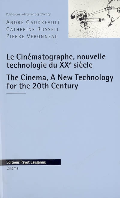 Le cinématographe, nouvelle technologie du XXe siècle. The cinema, a new technology for the 20th century