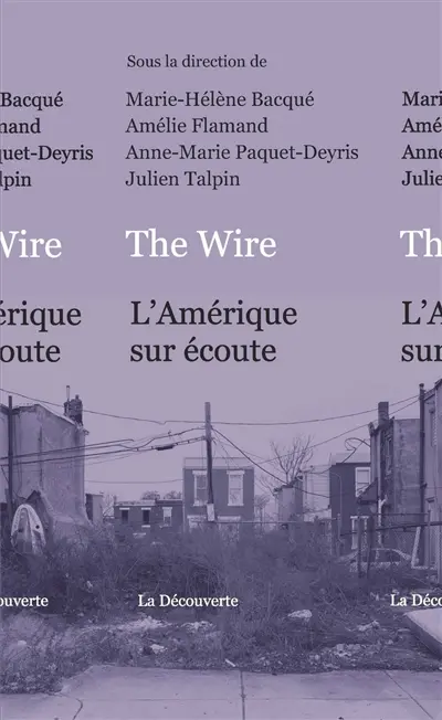 The wire : l’Amérique sur écoute