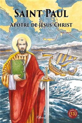 Saint Paul : apôtre de Jésus-Christ