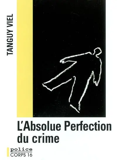 L'absolue perfection du crime