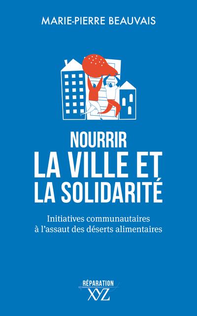 Nourrir la ville et la solidarité : Initiatives communautaires à l'assaut des déserts alimentaires