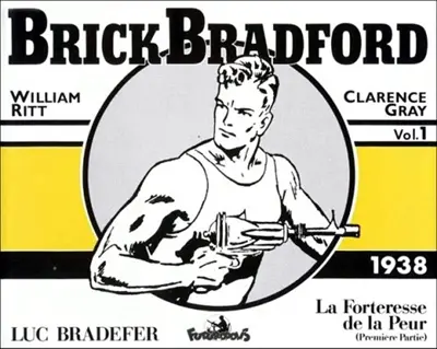 Brick Bradford. Vol. 1. La forteresse de la peur : 1938