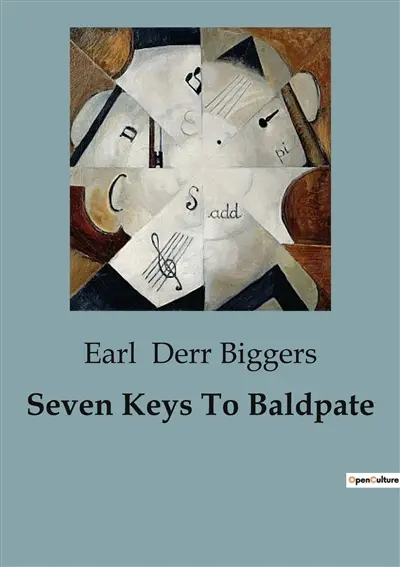 Seven Keys To Baldpate : A Tale of Mystery and Solitude at Baldpate Inn