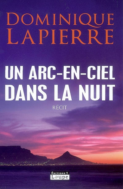 Un arc-en-ciel dans la nuit : récit