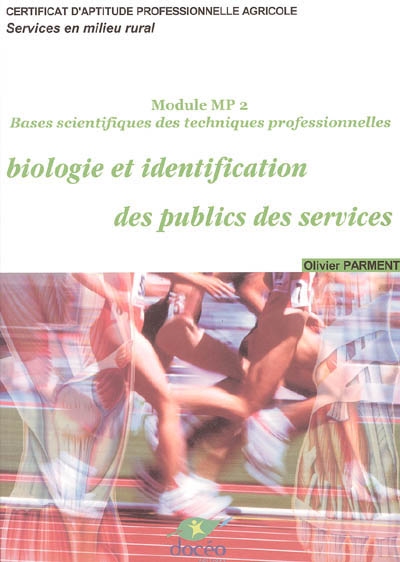 Biologie et identification des publics des services, Certificat d'aptitude professionnelle agricole Services en milieu rural : module MP2, bases scientifiques des techniques professionnelles