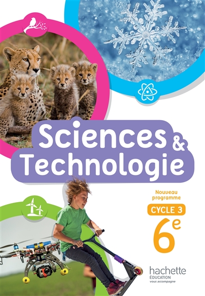 Sciences & technologie : cycle 3, 6e