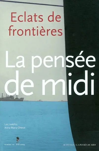 Pensée de midi (La), n° 10. Eclats de frontières