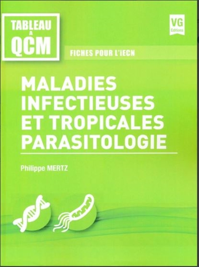 Maladies infectieuses et tropicales, parasitologie : fiches pour l'iECN