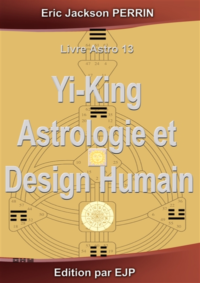 Astrologie, Yi-King et Design Humain