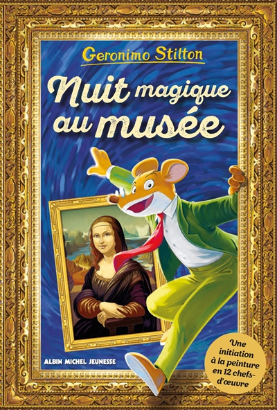 Geronimo Stilton. Nuit magique au musée