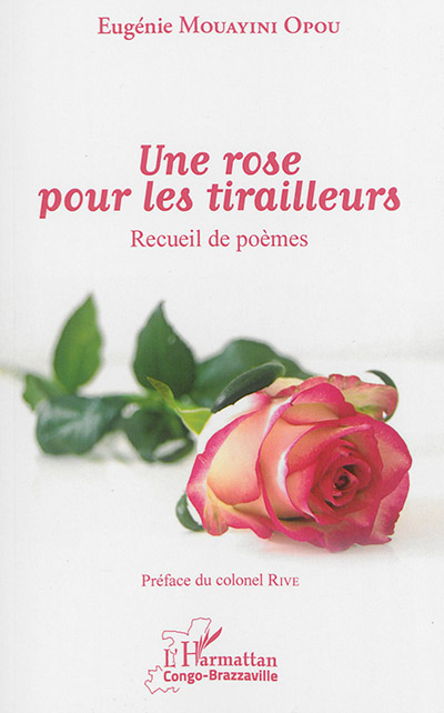 Une rose pour les tirailleurs : recueil de poèmes