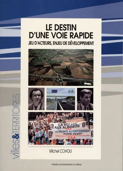 Le destin d'une voie rapide : jeu d'acteurs, enjeu de développement