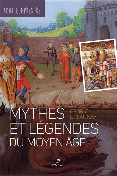 Mythes et légendes du Moyen Age