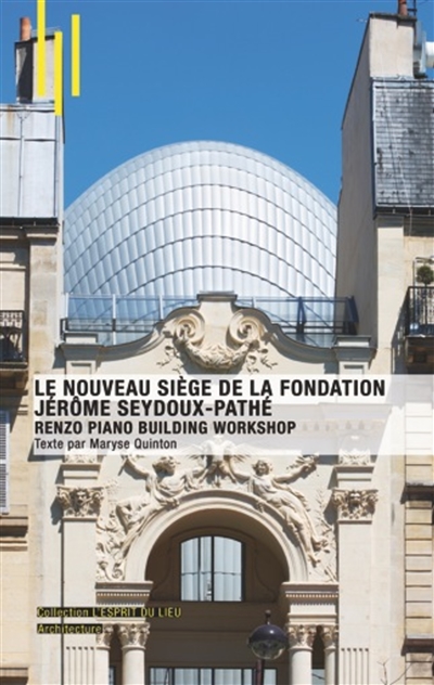 Le nouveau siège de la Fondation Jérôme Seydoux-Pathé : Renzo Piano building workshop