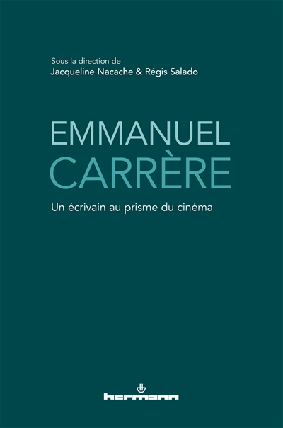 Emmanuel Carrère : un écrivain au prisme du cinéma