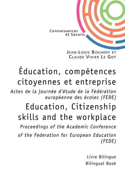 Education, compétences citoyennes et entreprise : Education, Citizenship skills and the workplace : Actes de la journée d'étude 2023 de la Fédération européenne des écoles (FEDE)