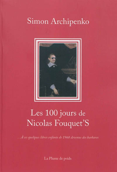 Les 100 jours de Nicolas Fouquet's