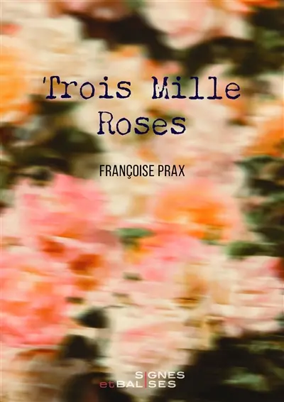 Trois mille roses