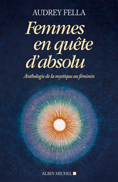 Femmes en quête d'absolu :...