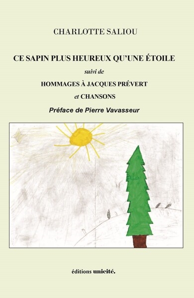 Ce sapin plus heureux qu'une étoile. Hommages à Jacques Prévert. Chansons