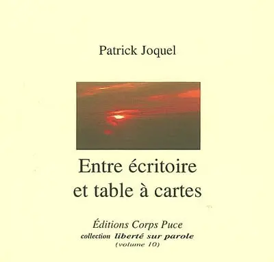 Entre écritoire et table à cartes : poèmes