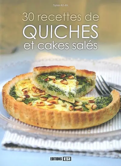 30 recettes de quiches et cakes salés