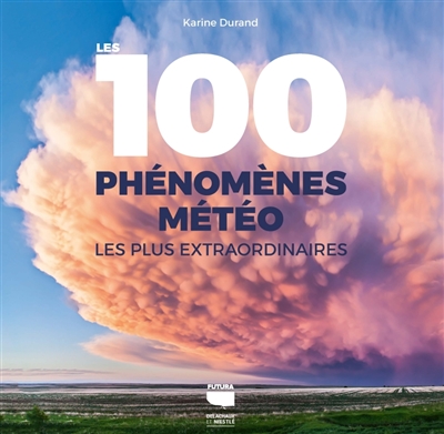 Les 100 phénomènes météo...