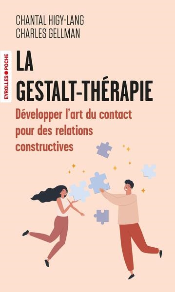 La gestalt-thérapie : développer l'art du contact pour des relations constructives