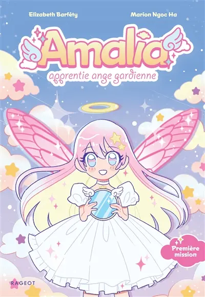 Amalia, apprentie ange gardienne. Vol. 1. Première mission
