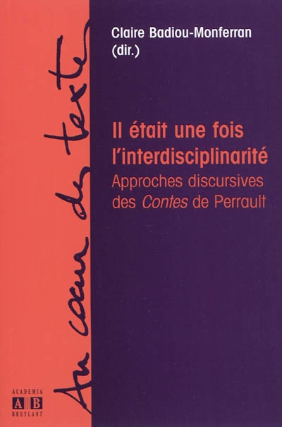 Il était une fois l'interdisciplinarité : approches discursives des Contes de Perrault
