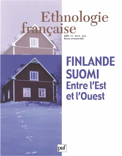 Ethnologie française, n° 2 (2003). Finlande-Suomi : entre l'Est et l'Ouest