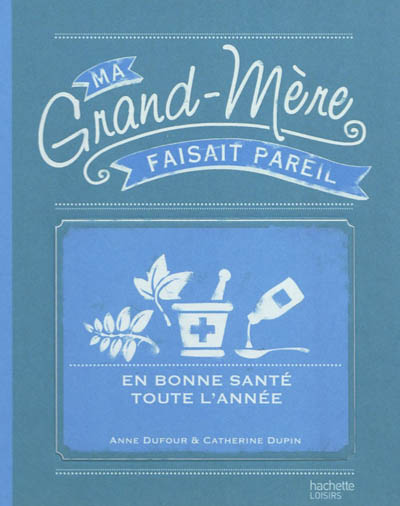 Ma grand-mère faisait...