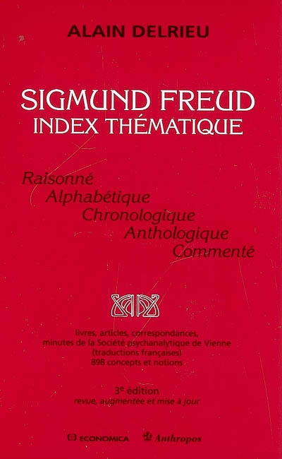 Sigmund Freud, index thématique : raisonné, alphabétique, chronologique, anthologique, commenté