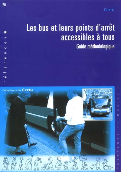 Les bus et leurs points d'arrêt accessibles à tous : guide méthodologique