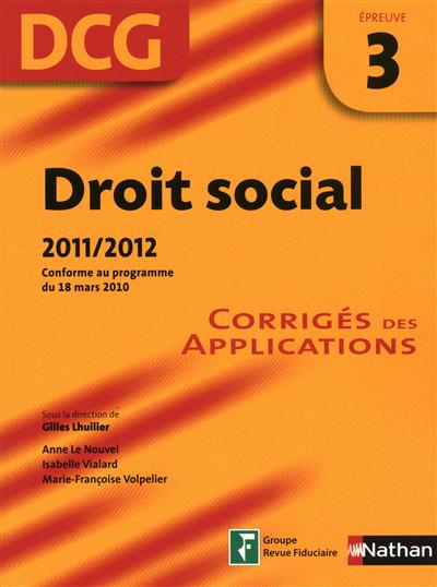 Droit social, DCG épreuve 3 : corrigés des applications : 2011-2012