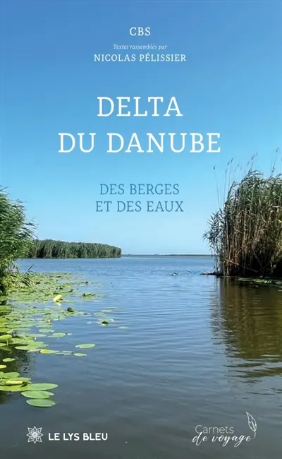 DELTA DU DANUBE : DES BERGES ET DES EAUX