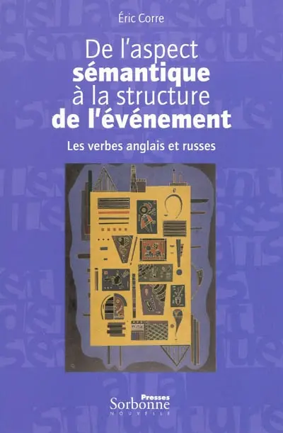 De l'aspect sémantique à la structure de l'événement : les verbes anglais et russes