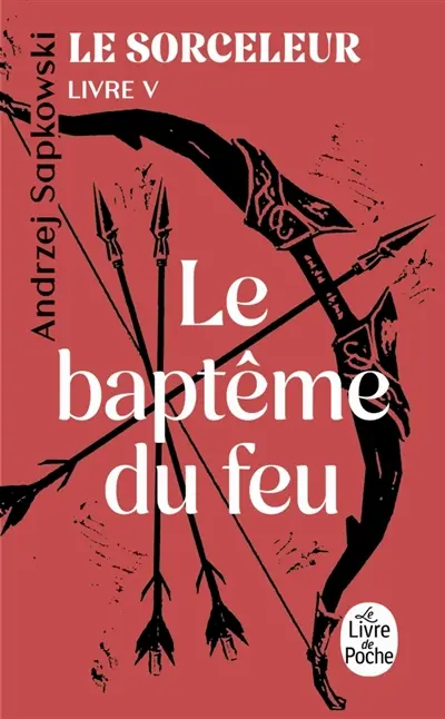 Le sorceleur. Vol. 5. Le baptême du feu
