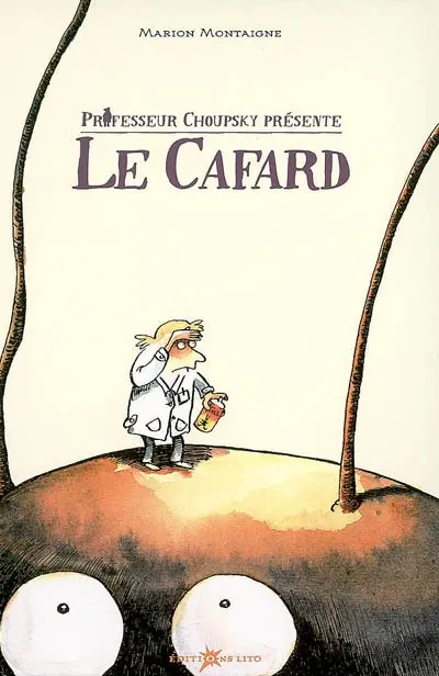 Professeur Choupsky présente le cafard