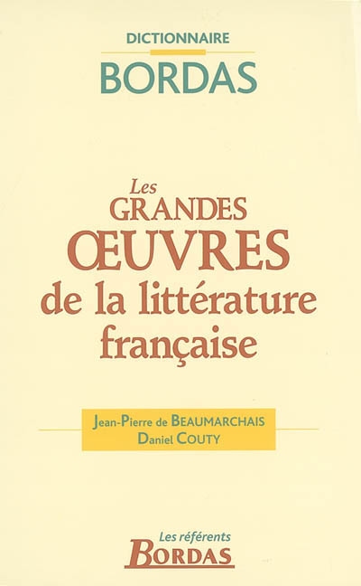 Les grandes oeuvres de la littérature française : dictionnaire