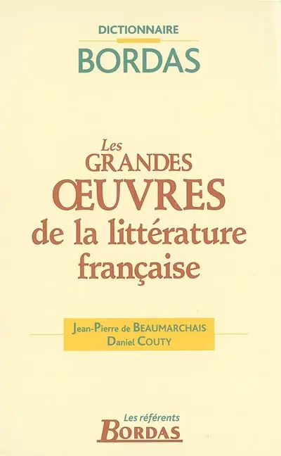 Les grandes oeuvres de la littérature française : dictionnaire