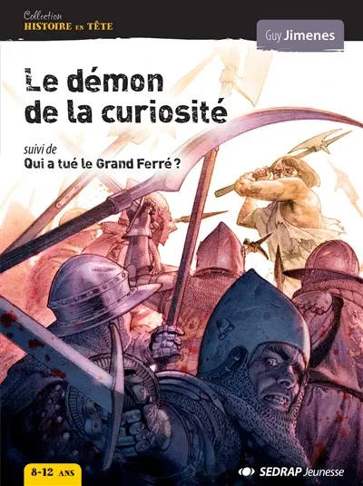 Le démon de la curiosité. Qui a tué le Grand Ferré ?