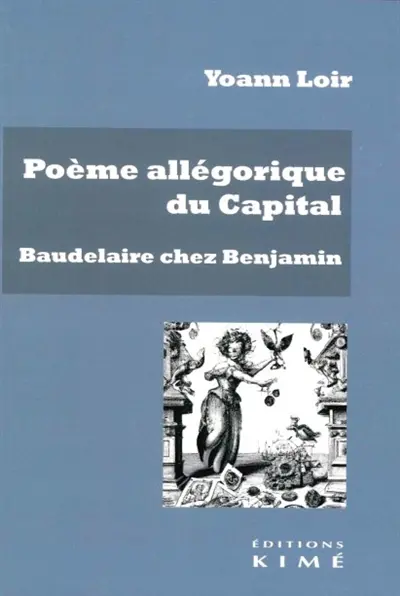 Poème allégorique du Capital : Baudelaire chez Benjamin