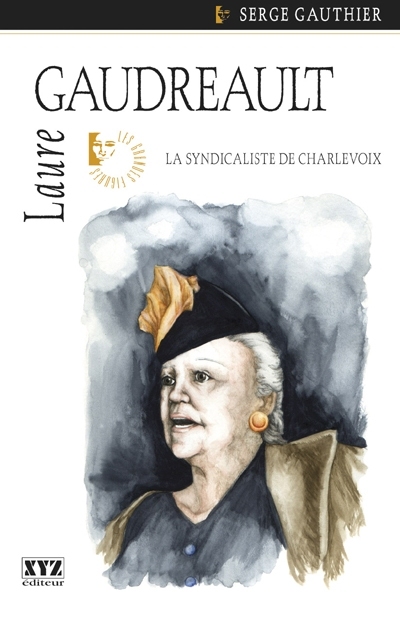 Laure Gaudreault : syndicaliste de Charlevoix